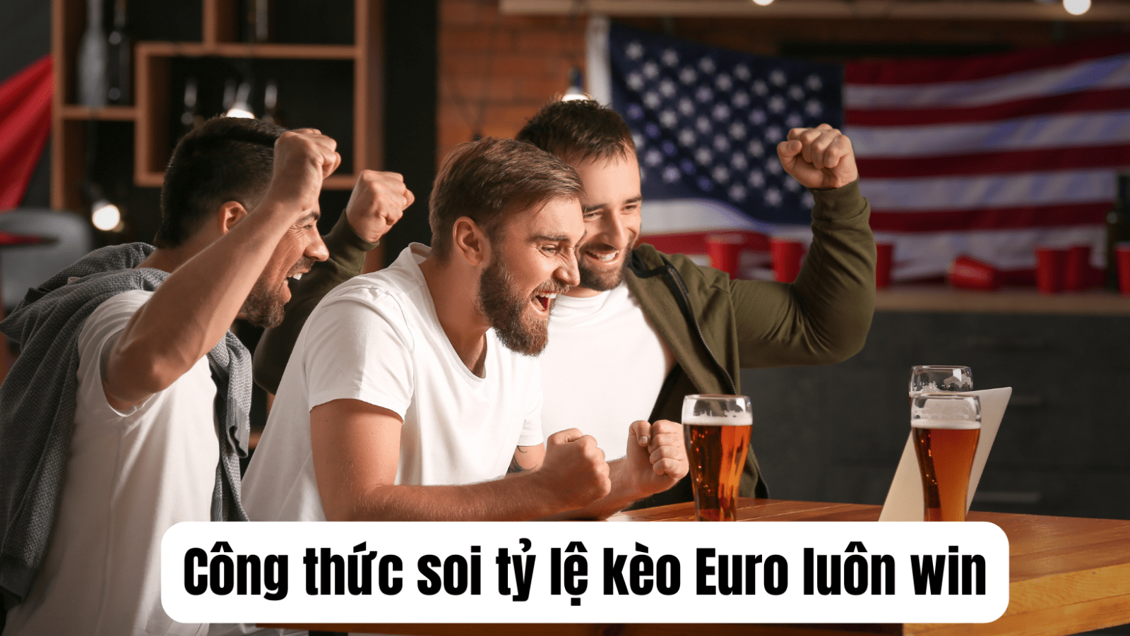 Công thức soi tỷ lệ kèo Euro luôn win